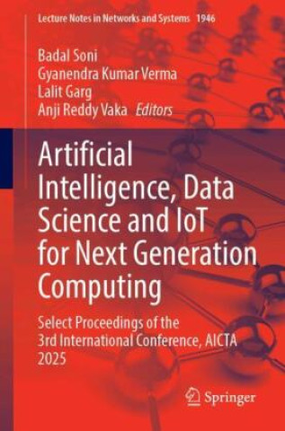 Kniha Artificial Intelligence, Data Science and IoT for Next Generation Computing Badal Soni