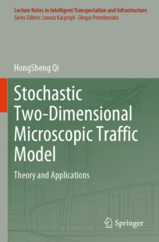 Kniha Stochastic Two-Dimensional Microscopic Traffic Model Hongsheng Qi