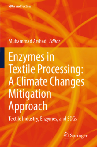 Książka Enzymes in Textile Processing: A Climate Changes Mitigation Approach Muhammad Arshad
