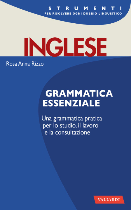 Knjiga Inglese. Grammatica essenziale Rosa Anna Rizzo