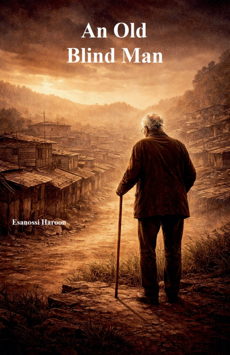 Książka An Old Blind Man Esanossi Haroon