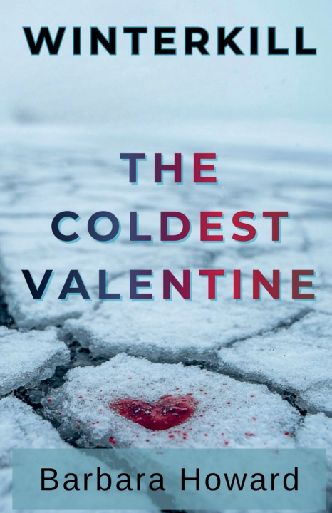 Książka The Coldest Valentine Barbara Howard