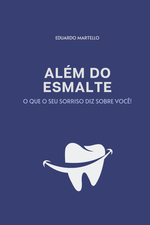 Kniha Além do Esmalte Eduardo Martello