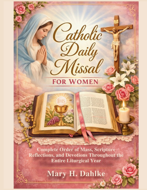 Knjiga CATHOLIC DAILY MISSAL FOR WOMEN Mary H. Dahlke