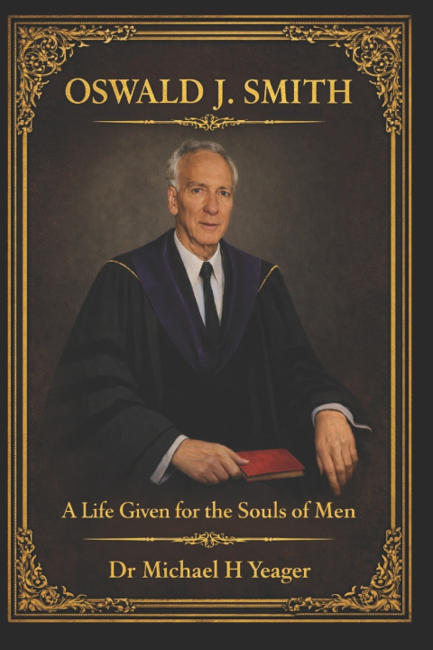 Knjiga OSWALD J. SMITH Michael H Yeager