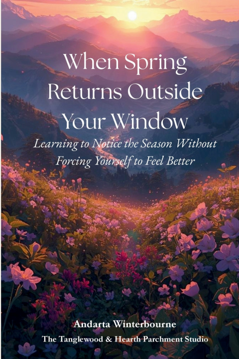 Kniha When Spring Returns Outside Your Window Andarta Winterbourne