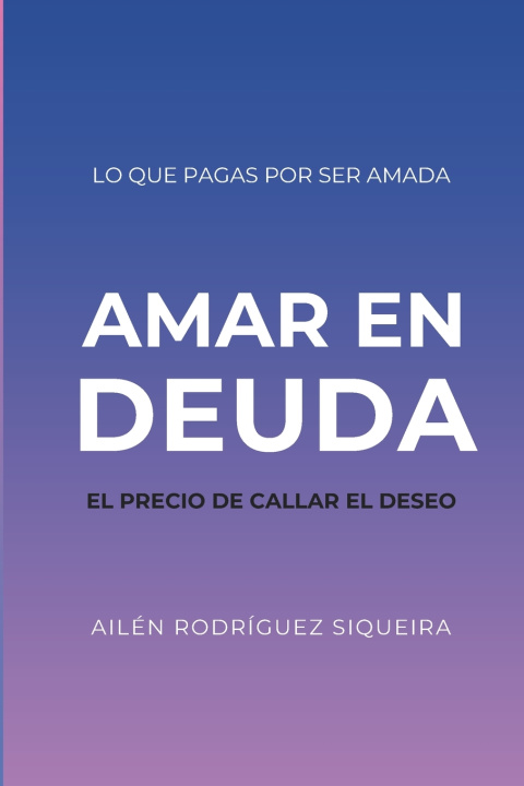 Książka Amar en deuda Ailen Rodríguez Siqueira
