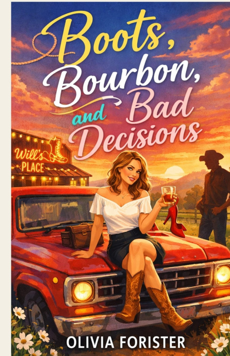 Kniha Boots, Bourbon, and Bad Decisions Olivia Fleury