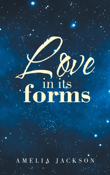 Kniha Love in its forms Amelia Jackson