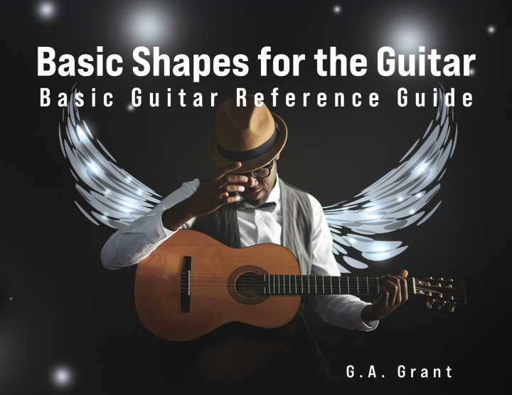 Knjiga Basic Shapes for the Guitar G.A. Grant