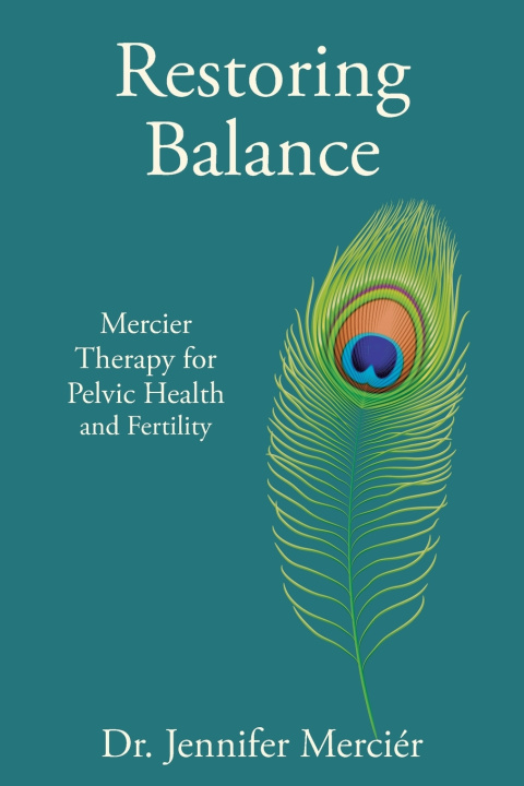 Knjiga Restoring Balance Dr. Jennifer Merciér