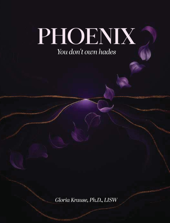 Kniha Phoenix Ph.D. LISW Gloria Krause