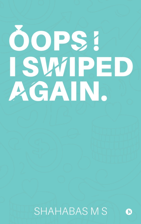 Książka Oops! I Swiped Again. Shahabas M S