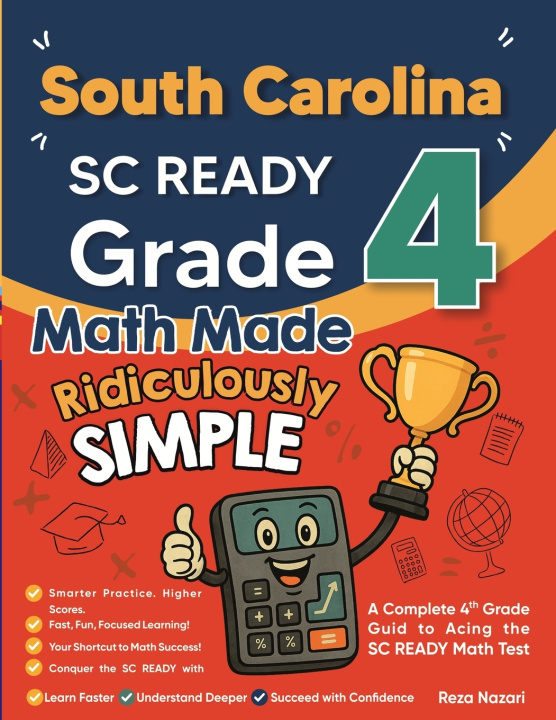 Knjiga South Carolina SC READY Grade 4 Math Made Ridiculously Simple Reza Nazari