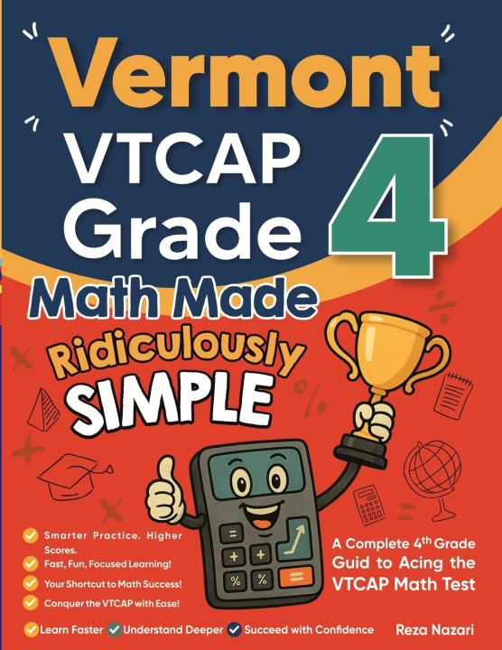 Knjiga Vermont VTCAP Grade 4 Math Made Ridiculously Simple Reza Nazari