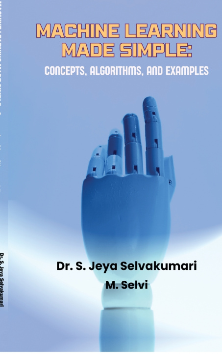 Kniha Machine Learning Made Simple Dr. S. Jeya Selvakumari