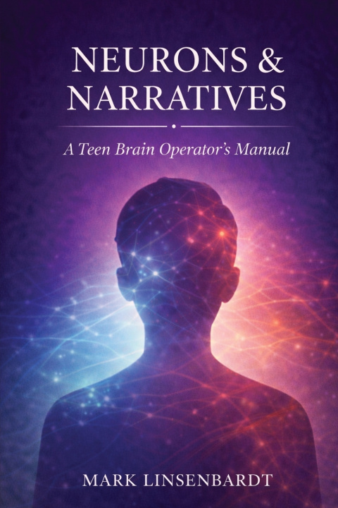 Kniha Neurons & Narratives Mark A Linsenbardt