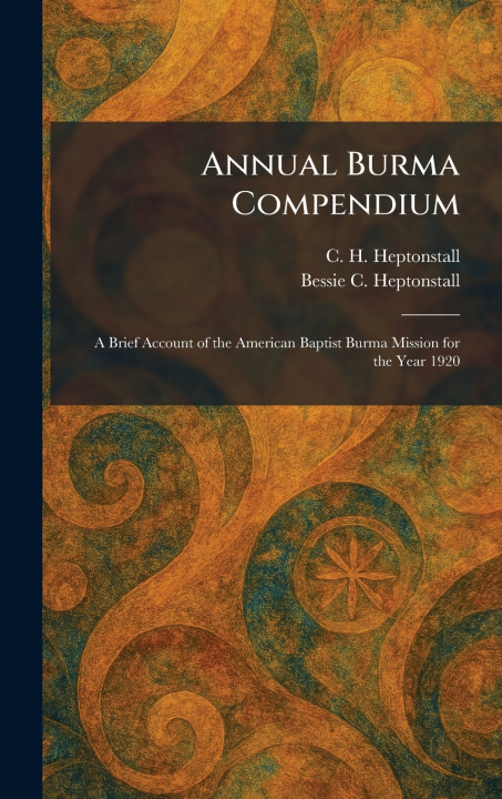 Książka Annual Burma Compendium C. H. Heptonstall