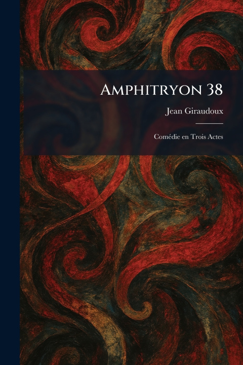 Kniha Amphitryon 38 Jean Giraudoux