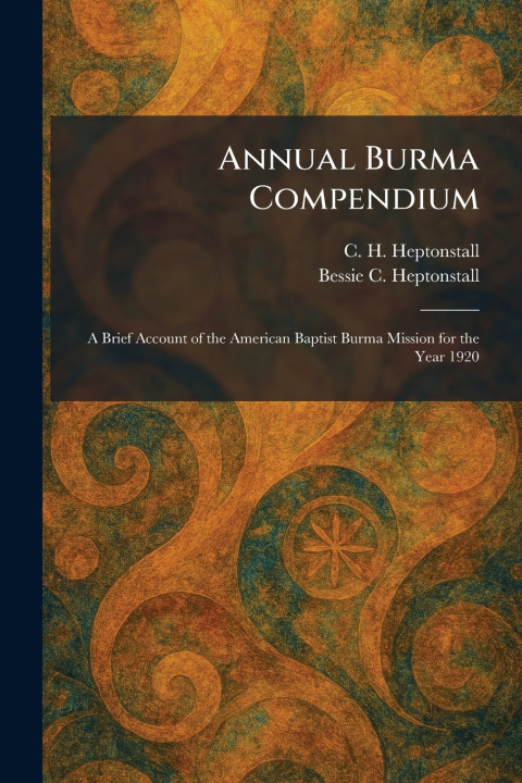 Książka Annual Burma Compendium C. H. Heptonstall