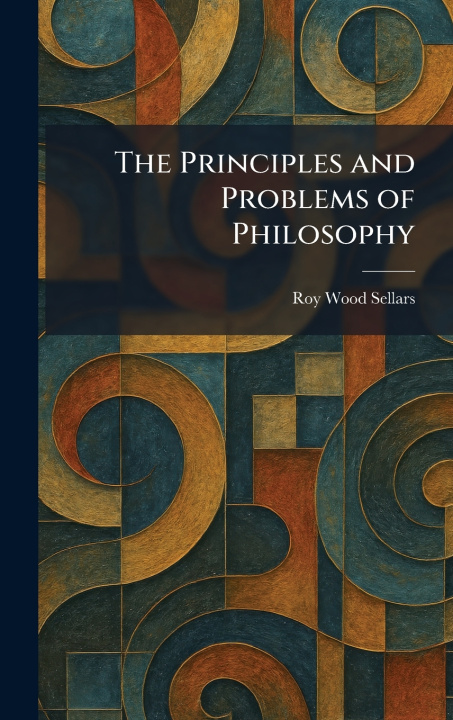 Książka The Principles and Problems of Philosophy Roy Wood Sellars