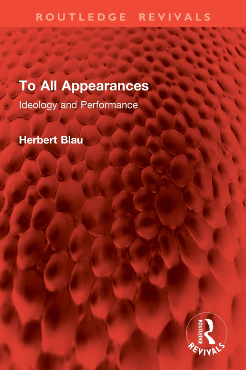 Knjiga To All Appearances Herbert Blau