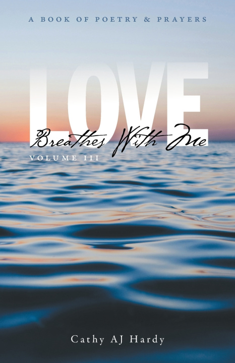 Książka Love Breathes With Me III Cathy AJ Hardy