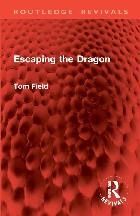 Książka Escaping the Dragon Tom Field