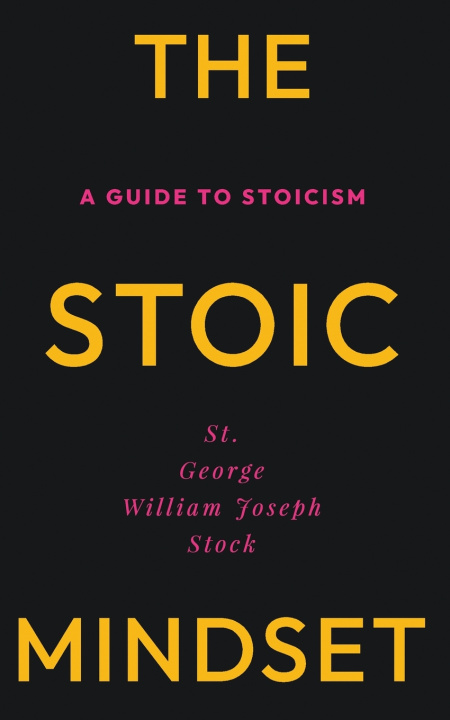 Książka The Stoic Mindset George William Joseph Stock