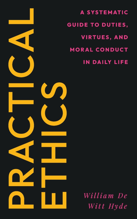Knjiga Practical Ethics William De Witt Hyde