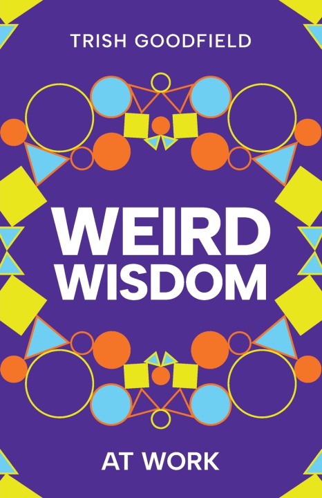 Kniha Weird Wisdom Trish Goodfield