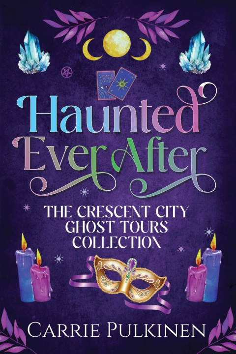 Kniha Haunted Ever After Carrie Pulkinen