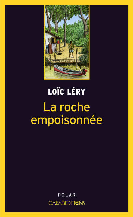Knjiga LA ROCHE EMPOISONNEEE LOIC LERY