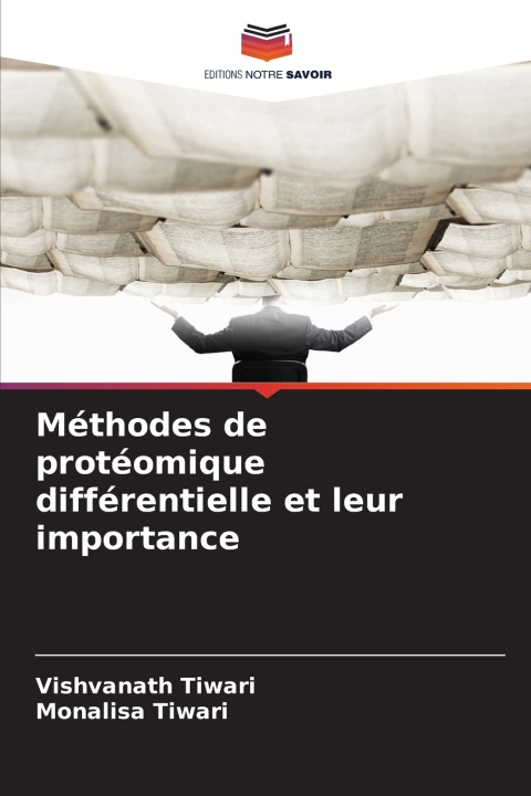 Książka Méthodes de protéomique différentielle et leur importance Vishvanath Tiwari