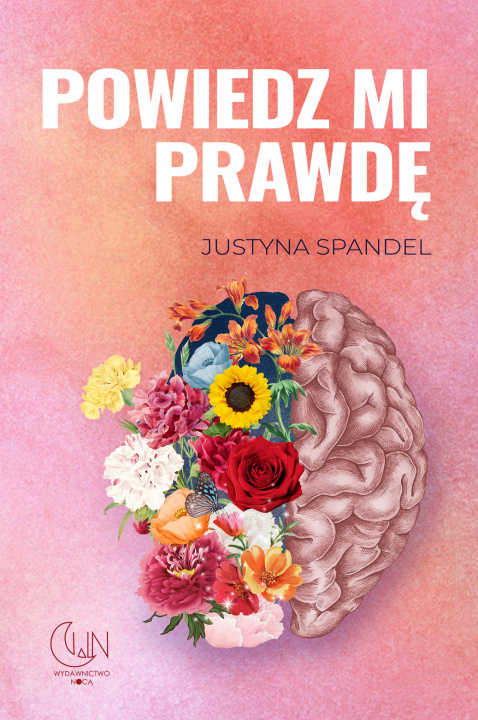 Książka Powiedz mi prawdę Justyna Spandel