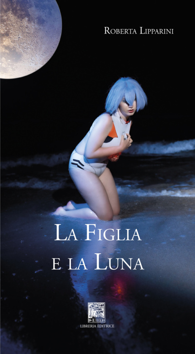 Kniha figlia e la luna Roberta Lipparini