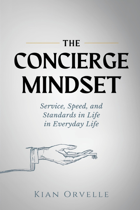Książka The Concierge Mindset Kian Orvelle