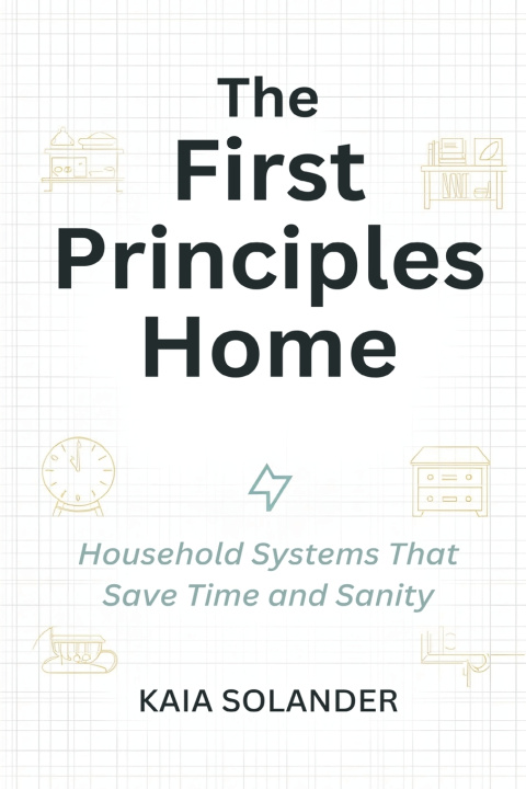 Kniha The First Principles Home Kaia Solander