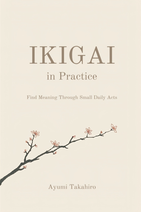 Książka Ikigai in Practice Ayumi Takahiro