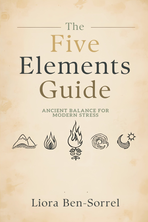 Knjiga The Five Elements Guide Liora Ben-Sorrel