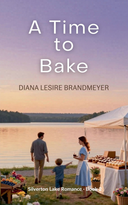 Knjiga A Time to Bake Diana Lesire Brandmeyer