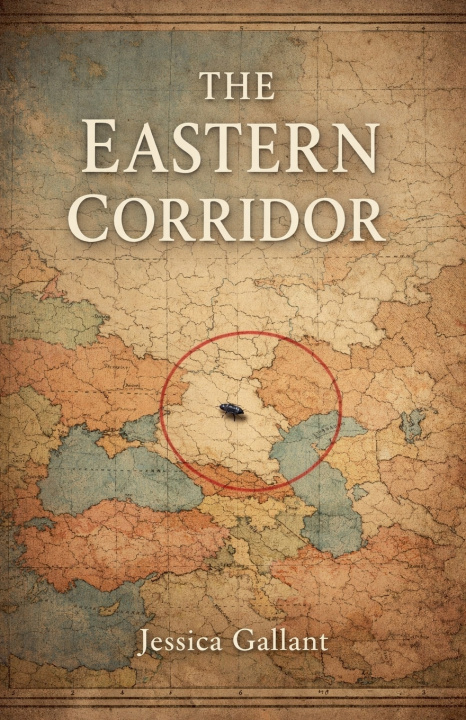 Kniha The Eastern Corridor Jessica Gallant