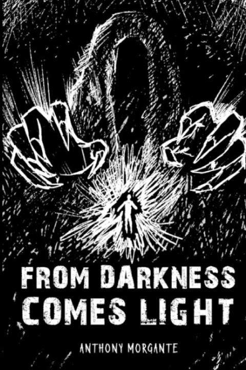 Książka From Darkness Comes Light Anthony Morgante