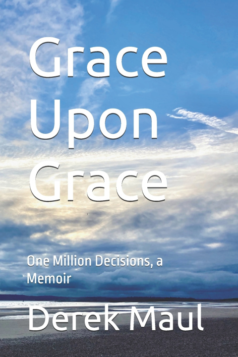 Kniha Grace Upon Grace Derek Maul