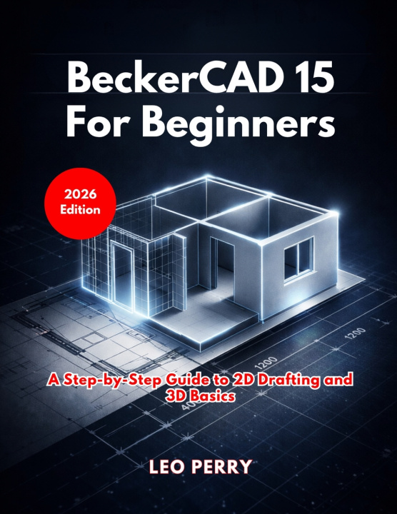 Knjiga BeckerCAD 15 for Beginners LEO PERRY