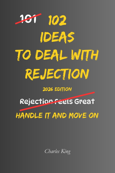 Knjiga 102 Ideas To Deal With Rejection Charles King