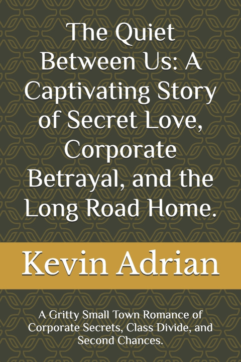 Kniha The Quiet Between Us Kevin Adrian