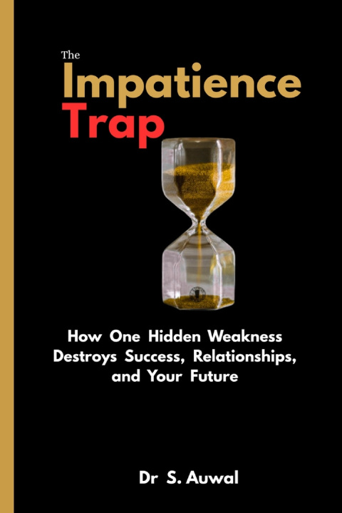 Książka The Impatience Trap Dr S. Auwal