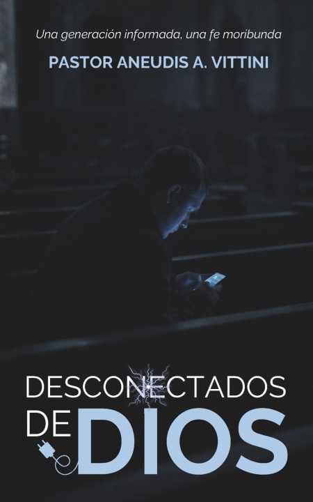 Książka DESCONECTADOS DE DIOS ANEUDIS A. VITTINI