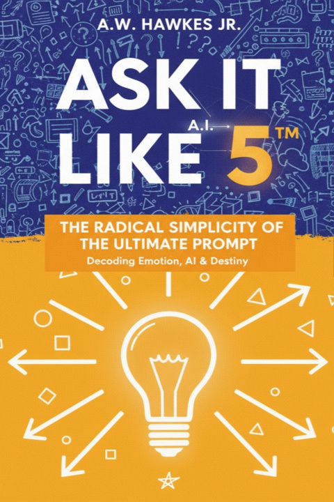 Książka Ask It Like 5™ A. W. Hawkes Jr.
